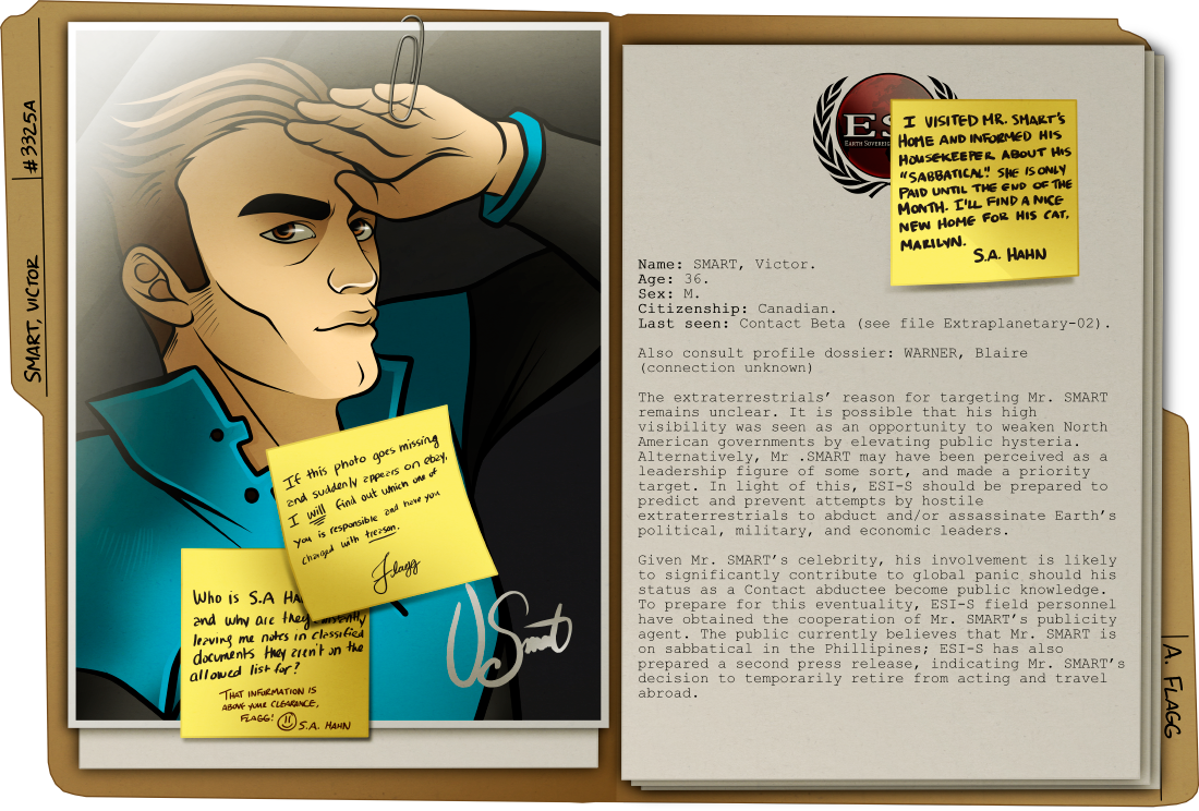 Everything about this fucking stinks of corruption, and if you assholes assign me to another one of your goddamn whitewashing operations, I will personally lead a press team to the ESI-S staff room. I had to put up with shit like this for long enough in the RCMP - I assume you're aware that I was the secret informant in that big corruption probe a few years back. This isn't a fucking James Bond movie - these are human beings and law-abiding citizens, and we have a responsibility to them and to the law. -- Flagg